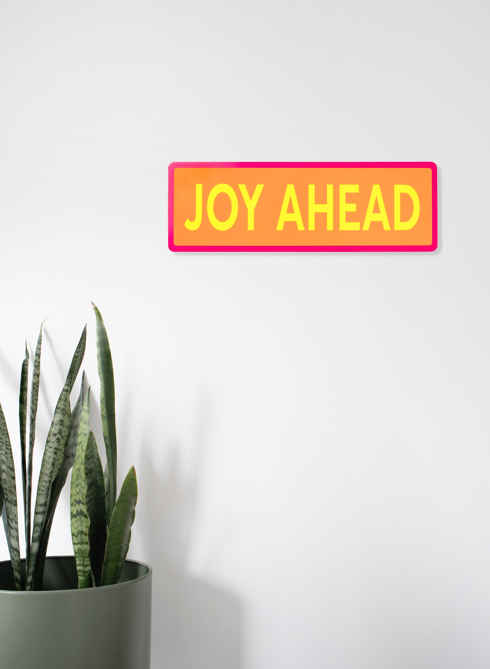 Joy Ahead - Fluro Sign