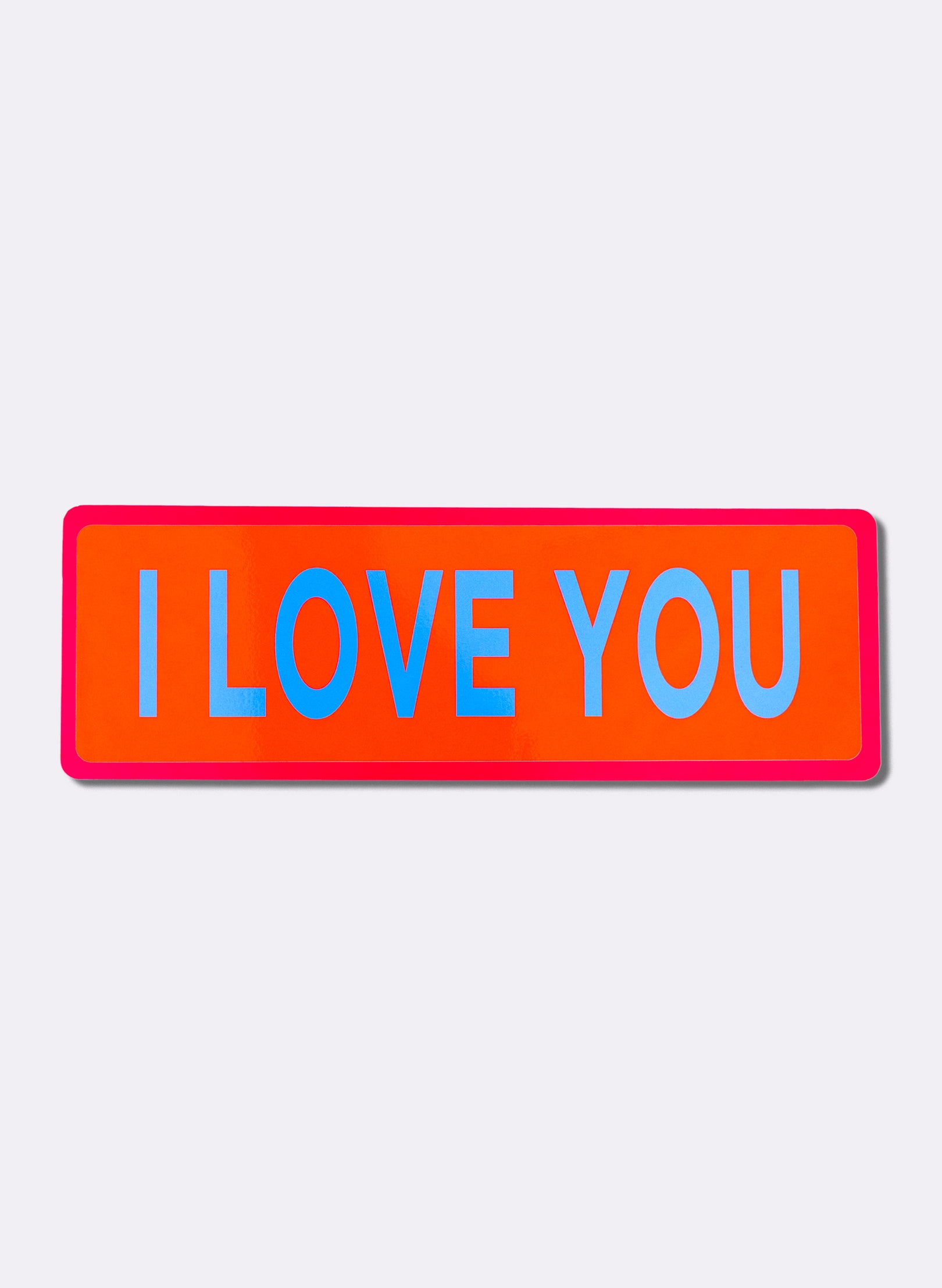 I Love You - Fluro Sign