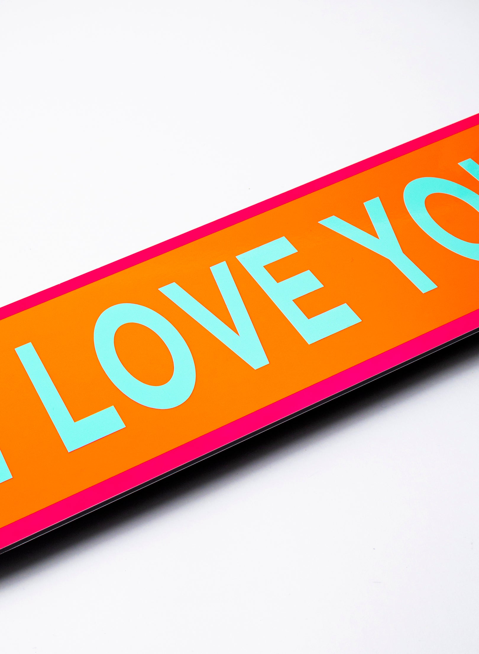 I Love You - Fluro Sign