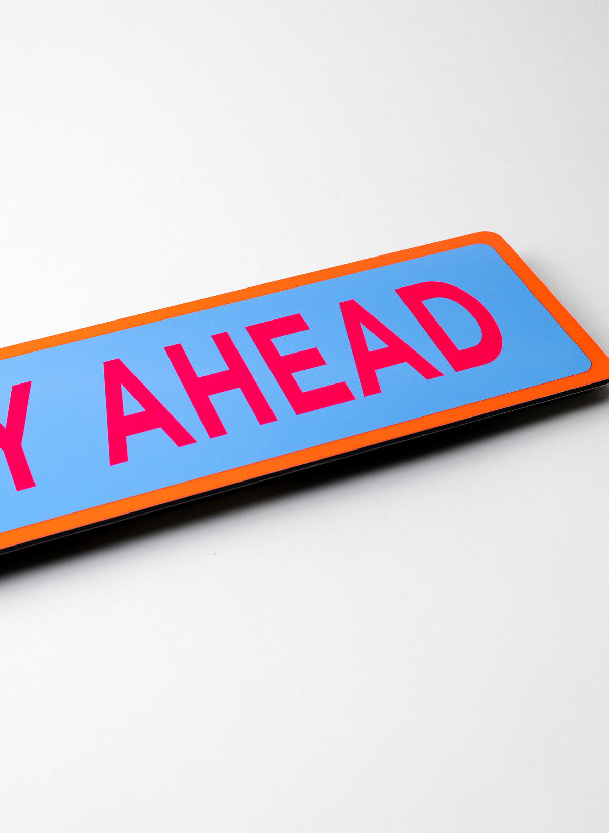 Joy Ahead - Fluro Sign