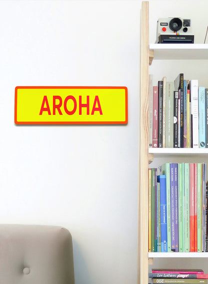 Aroha - Fluro Sign