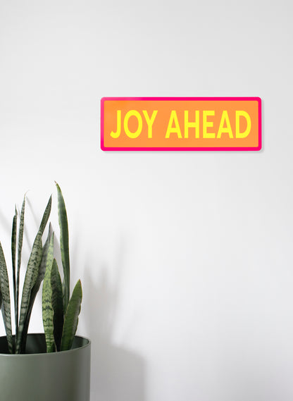 Joy Ahead - Fluro Sign