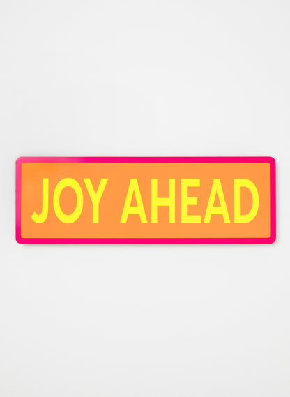 Joy Ahead - Fluro Sign