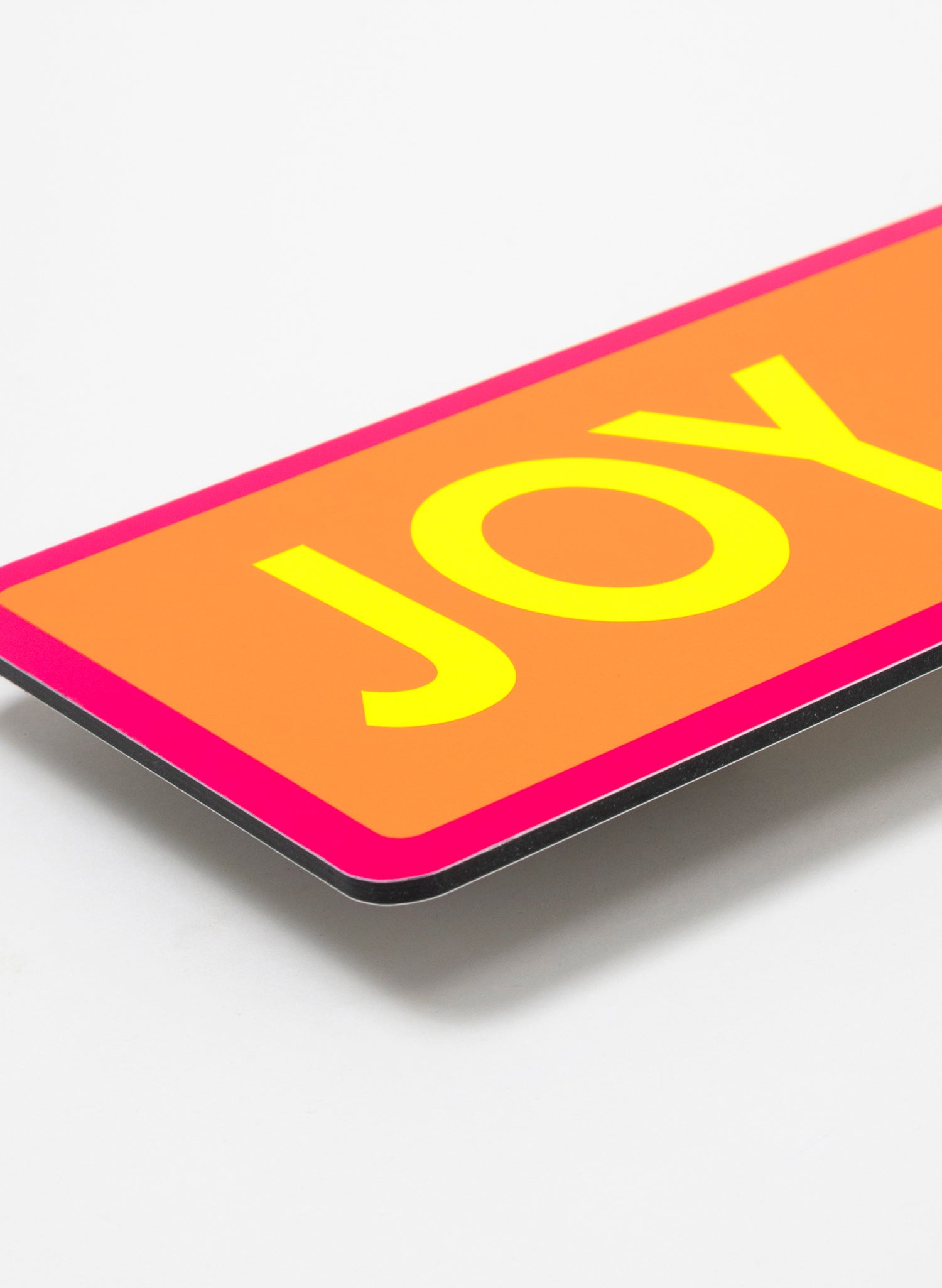 Joy Ahead - Fluro Sign