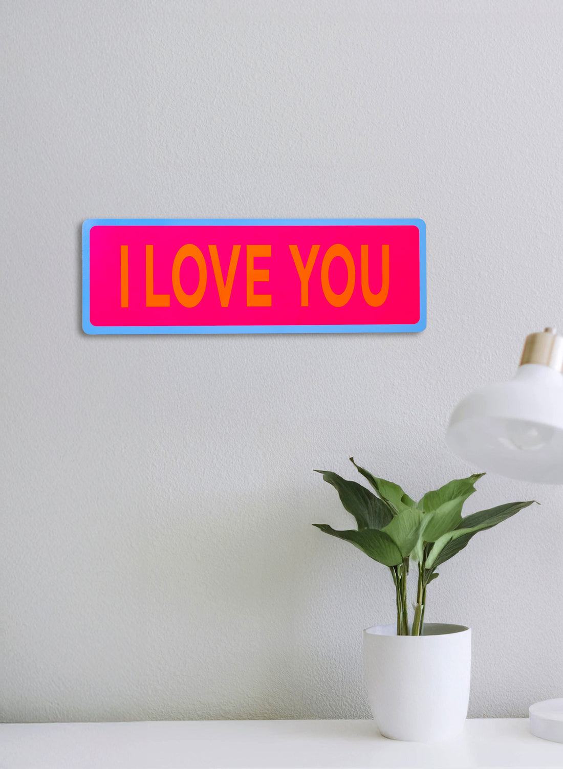 I Love You - Fluro Sign