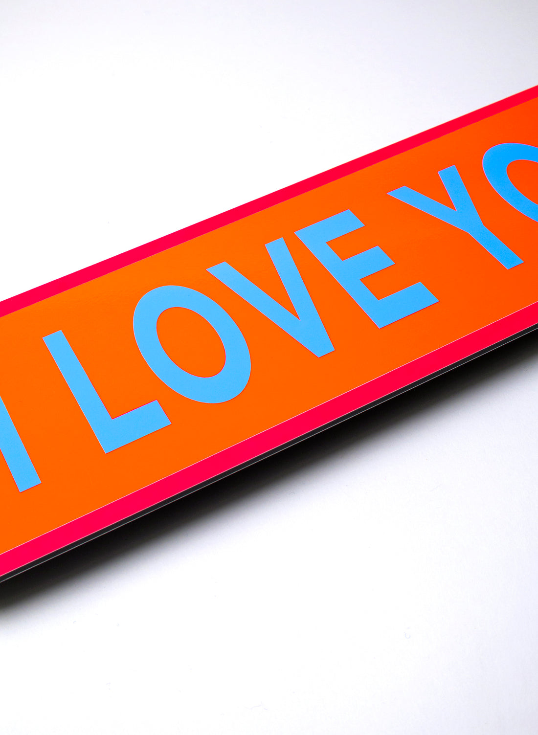 I Love You - Fluro Sign