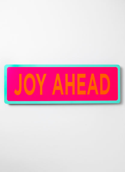 Joy Ahead - Fluro Sign