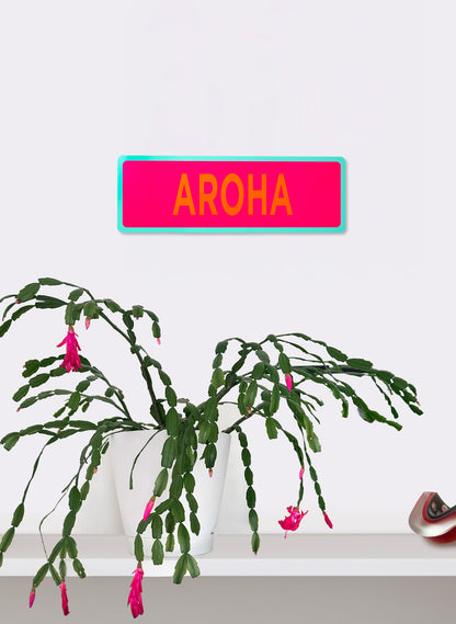 Aroha - Fluro Sign