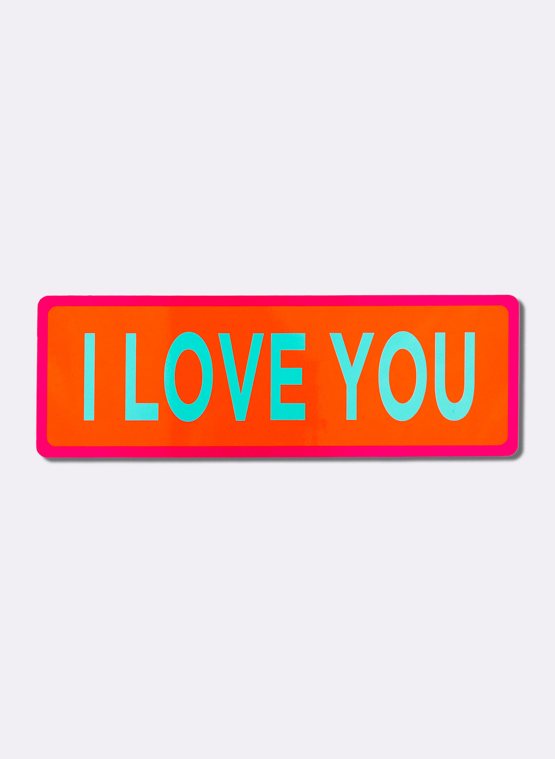 I Love You - Fluro Sign