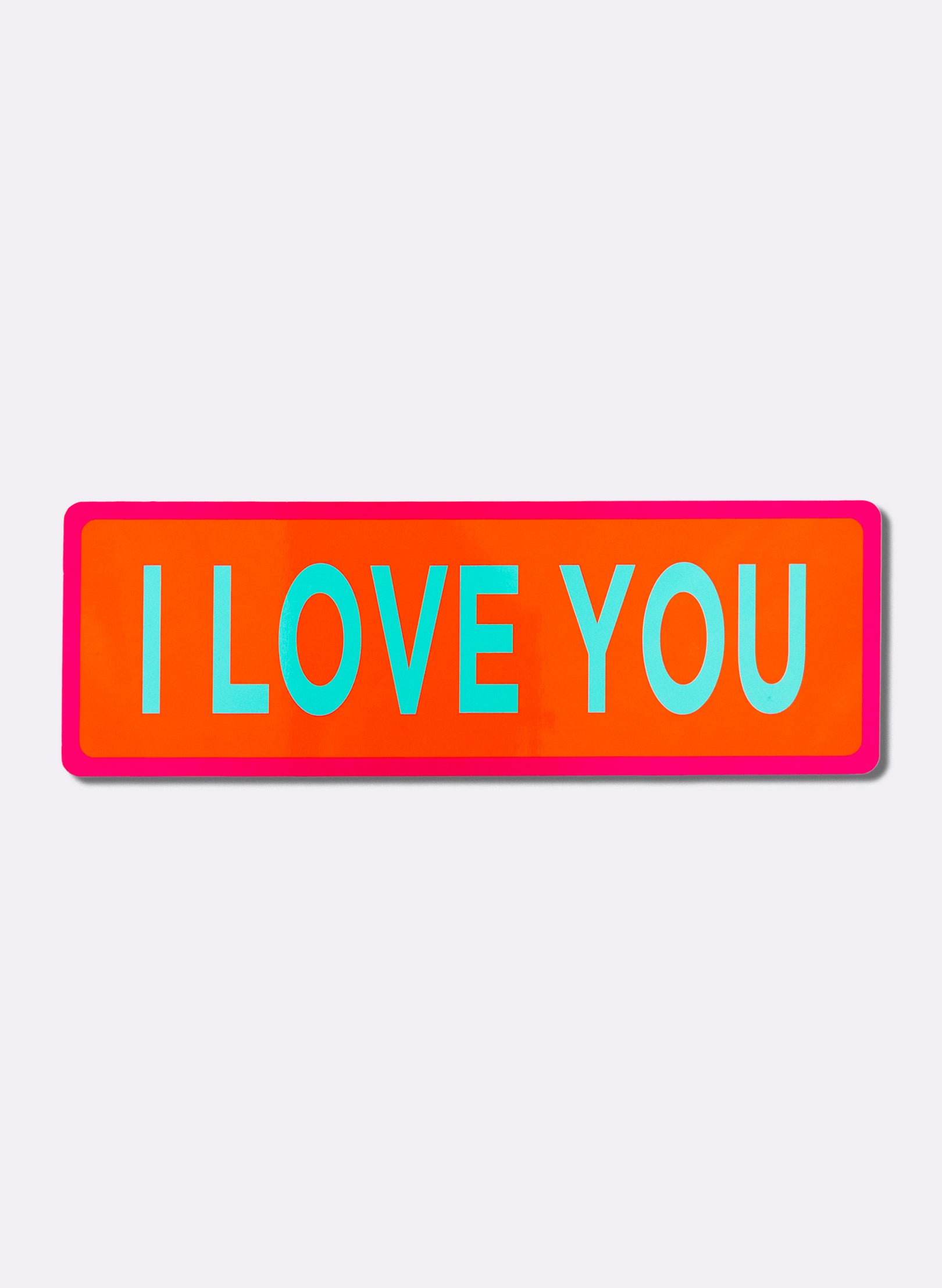 I Love You - Fluro Sign