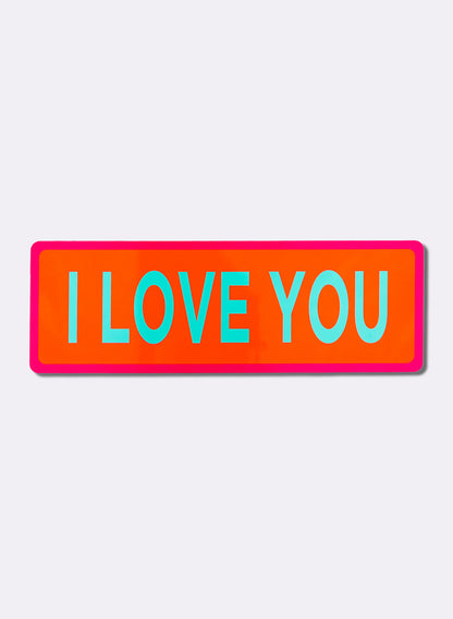 I Love You - Fluro Sign