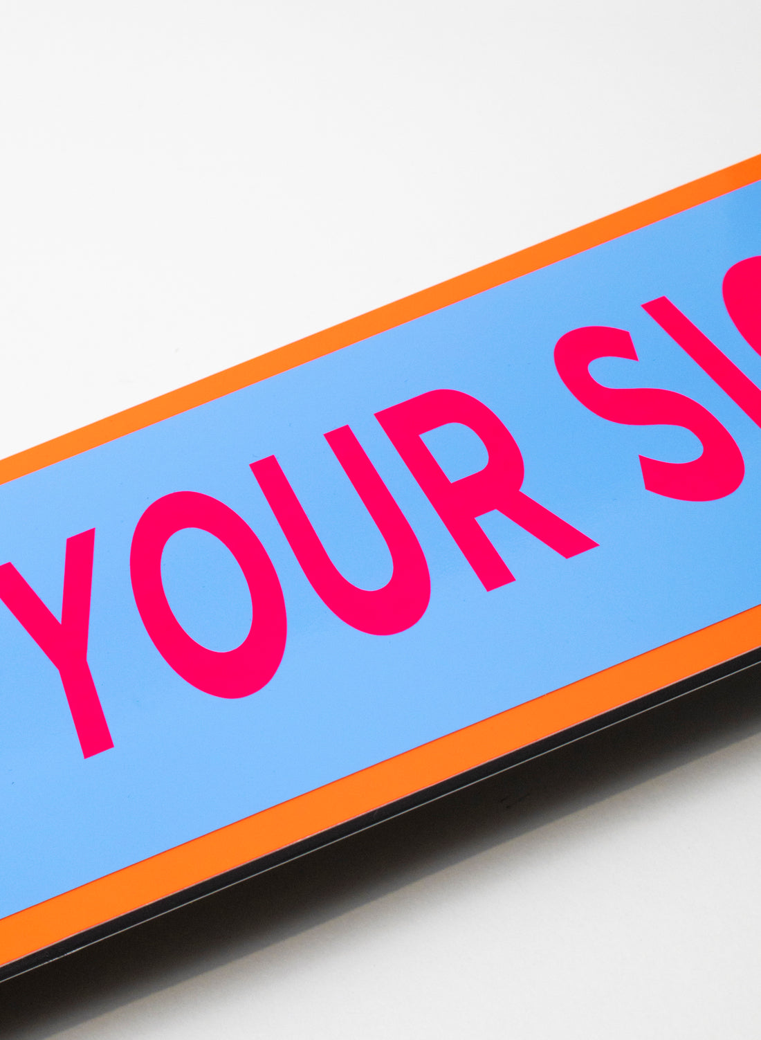 This is your Sign - Fluro Sign