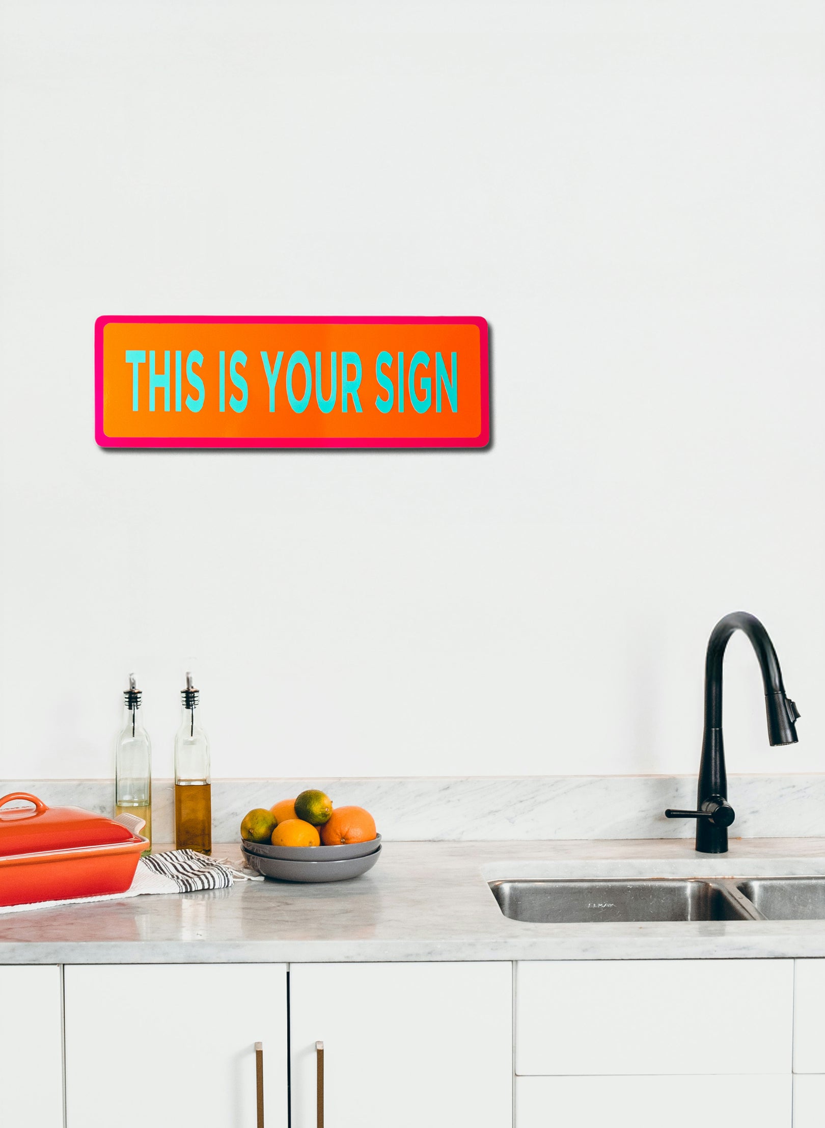 This is Your Sign - Fluro Sign