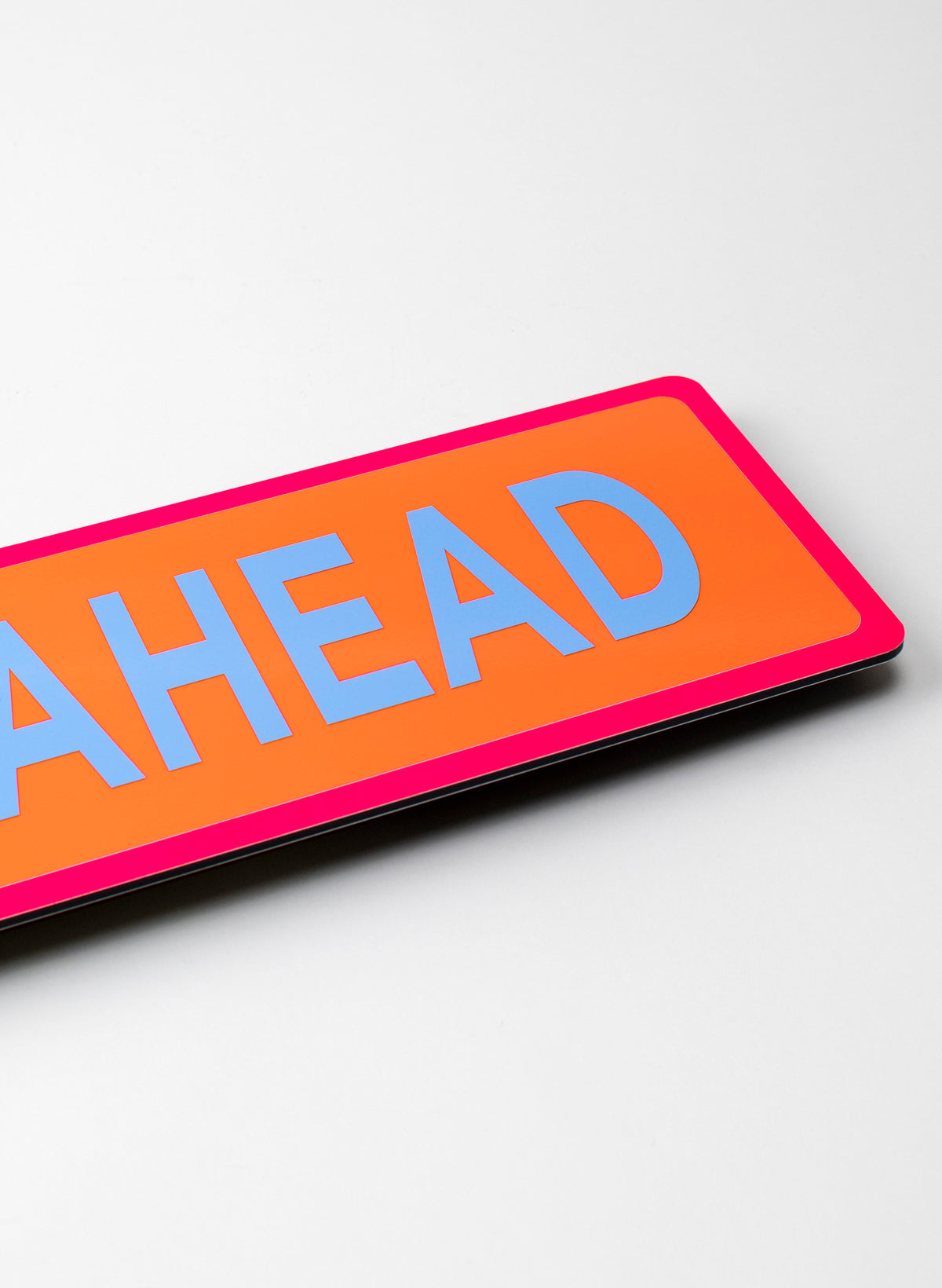 Joy Ahead - Fluro Sign