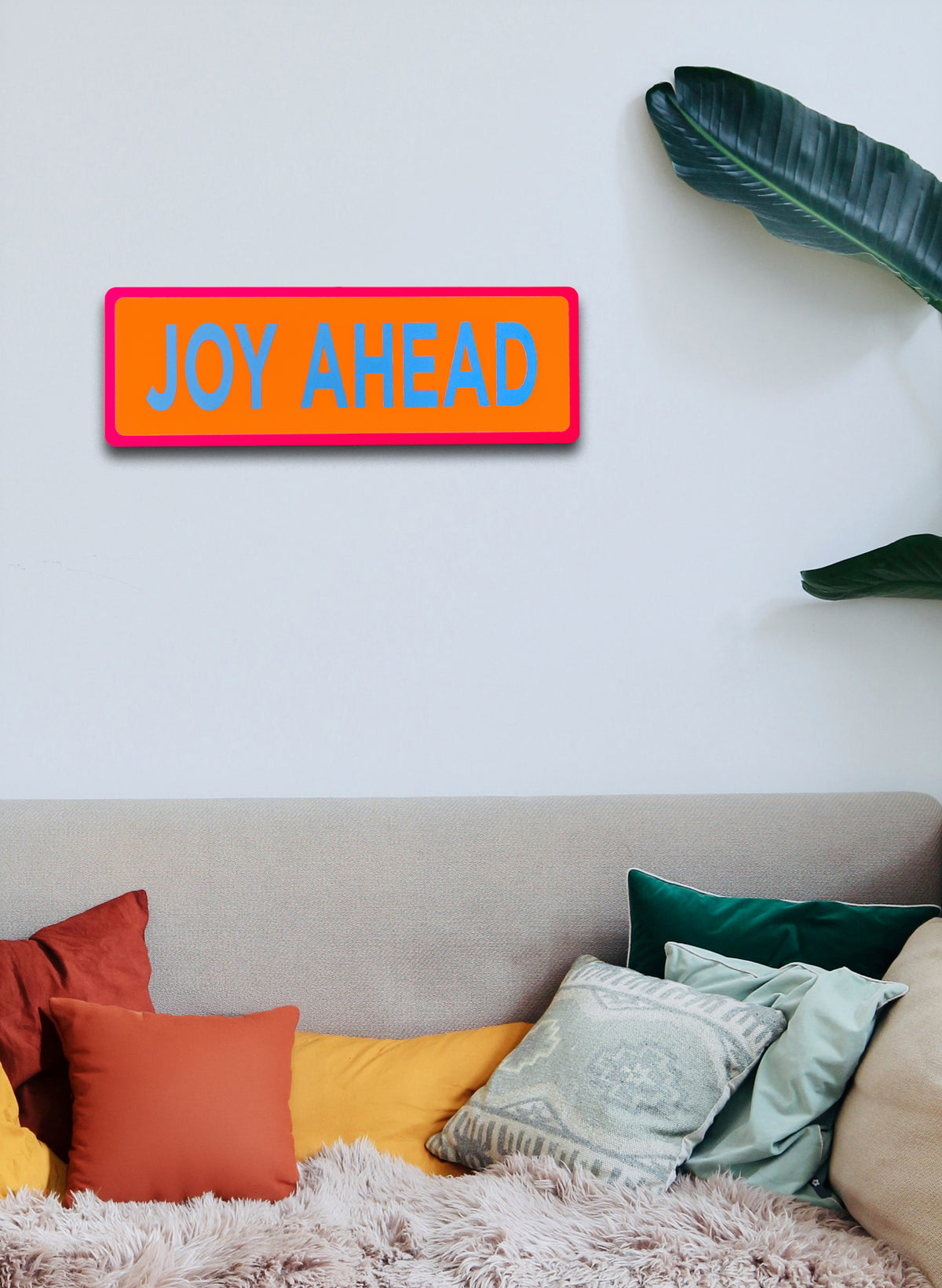 Joy Ahead - Fluro Sign