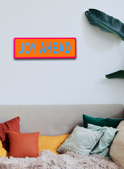 Joy Ahead - Fluro Sign
