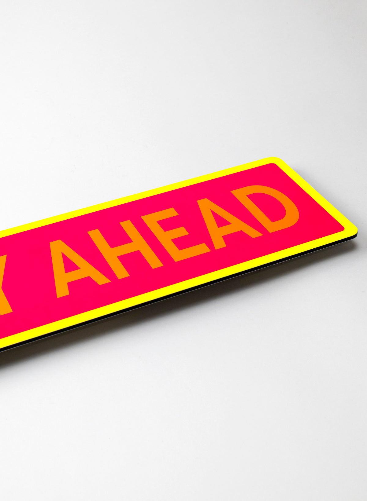 Joy Ahead - Fluro Sign