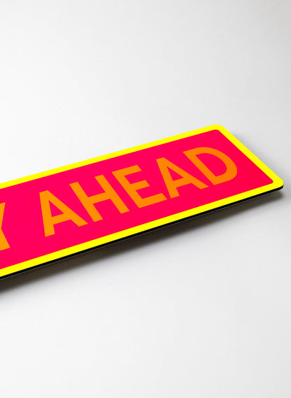 Joy Ahead - Fluro Sign