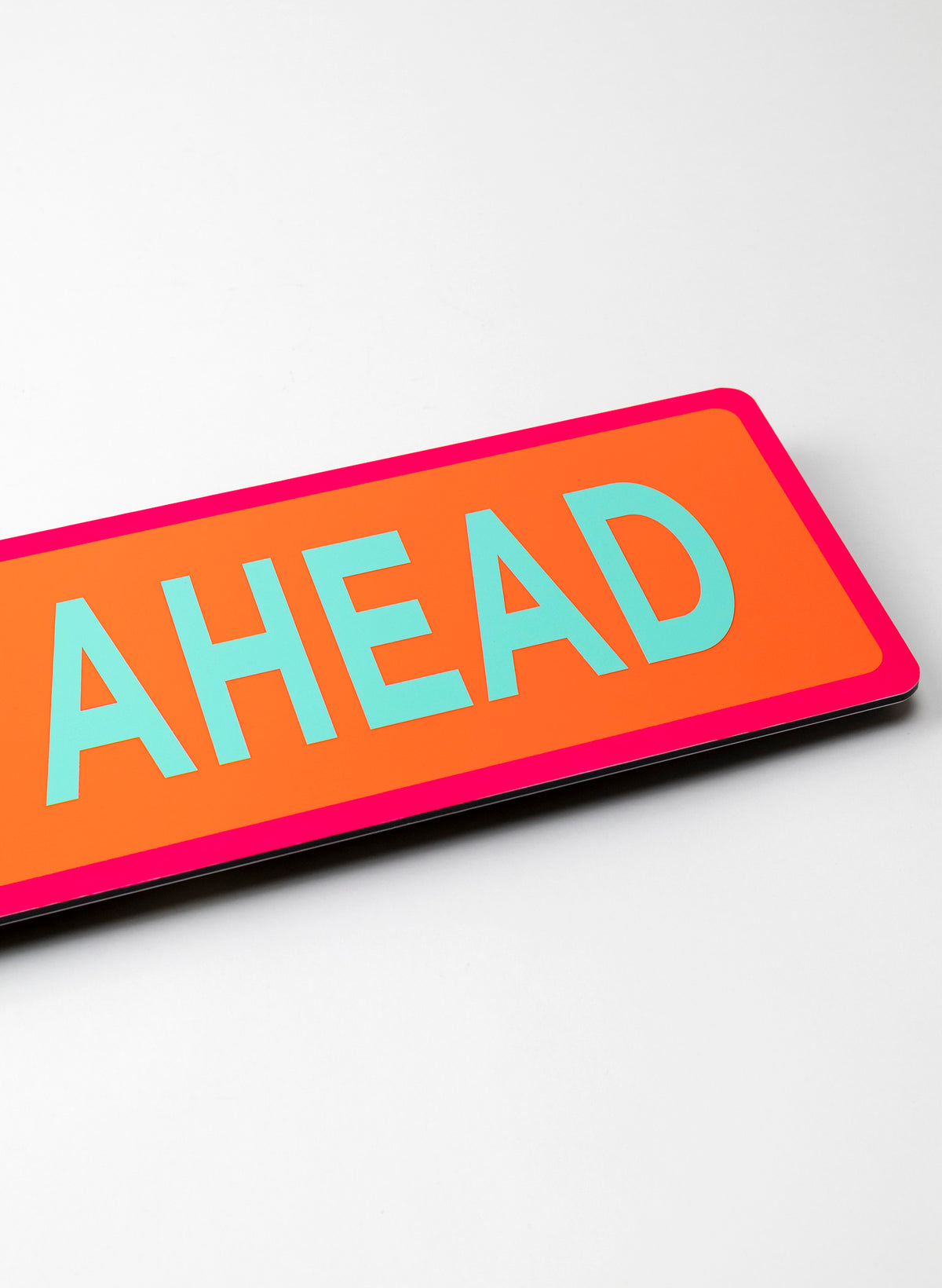 Joy Ahead - Fluro Sign