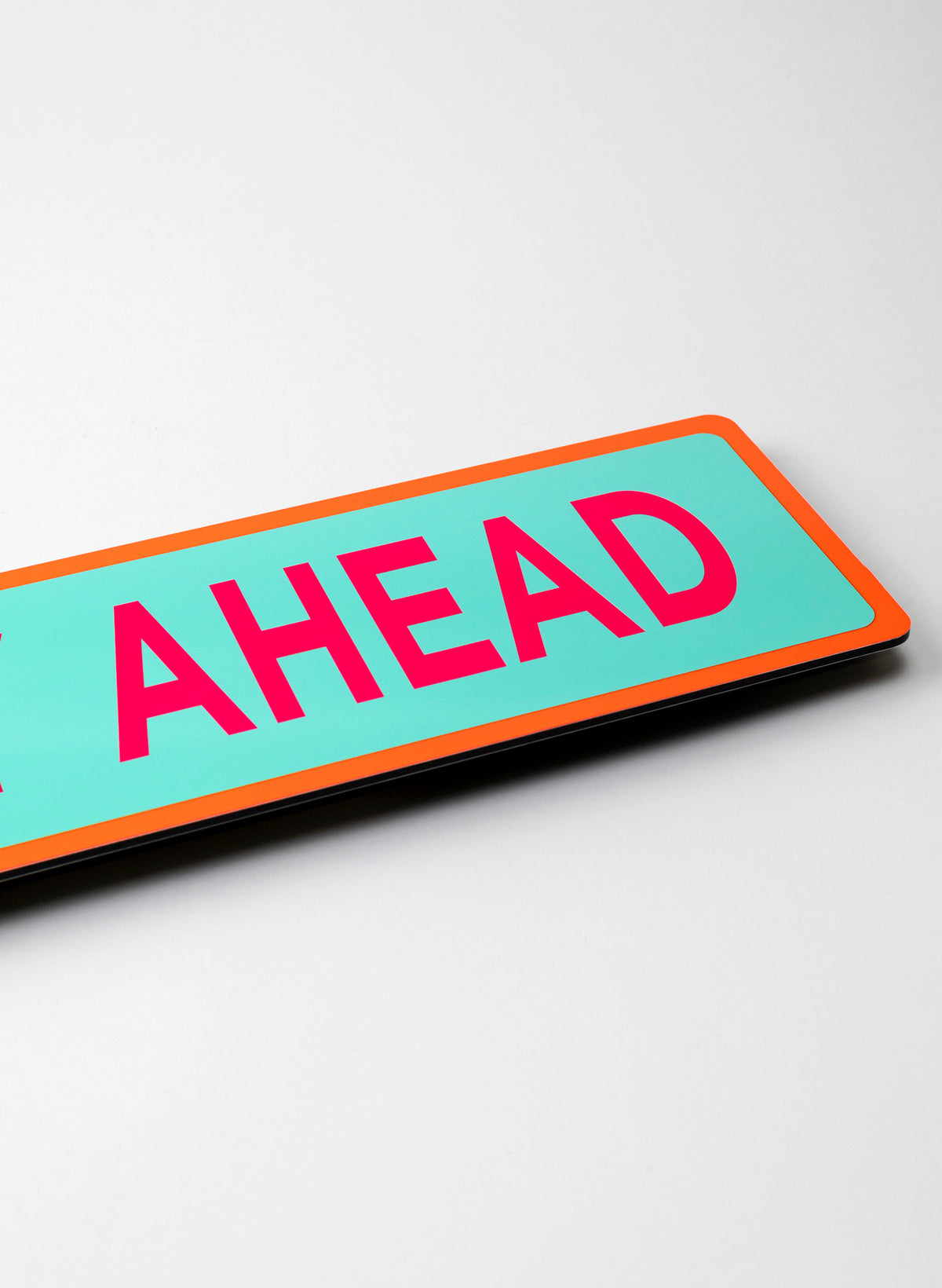 Joy Ahead - Fluro Sign