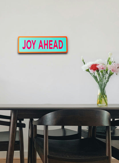 Joy Ahead - Fluro Sign