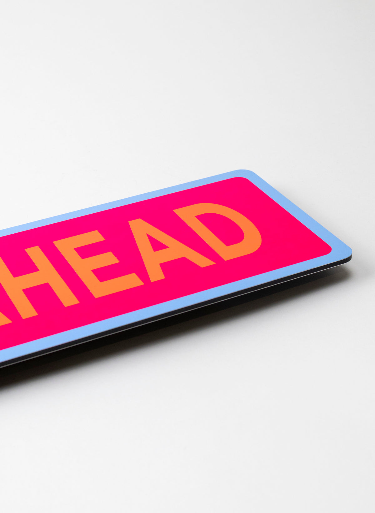 Joy Ahead - Fluro Sign