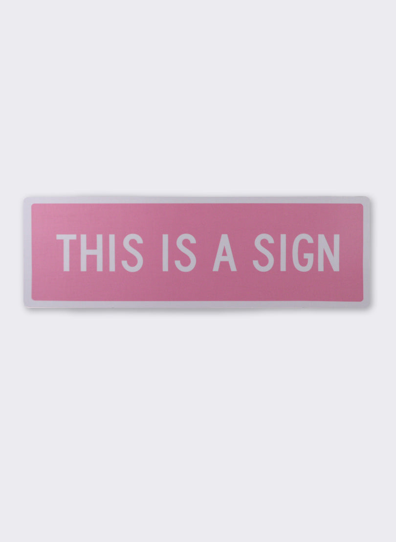 This is a Sign - Light Pink