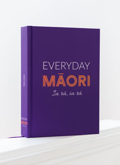 Everyday Māori: Ia rā, ia rā
