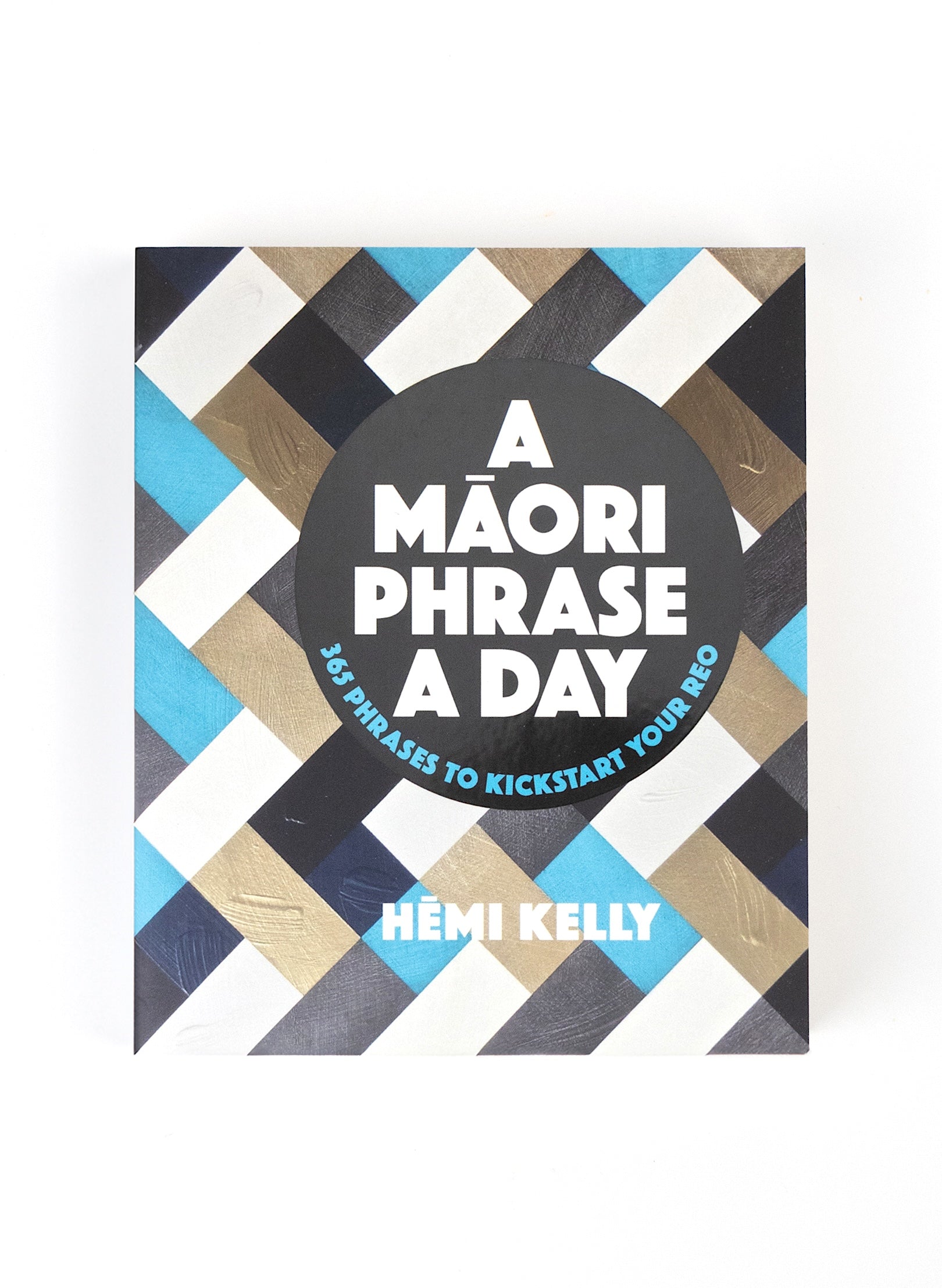 A Māori Phrase a Day by Hemi Kelly