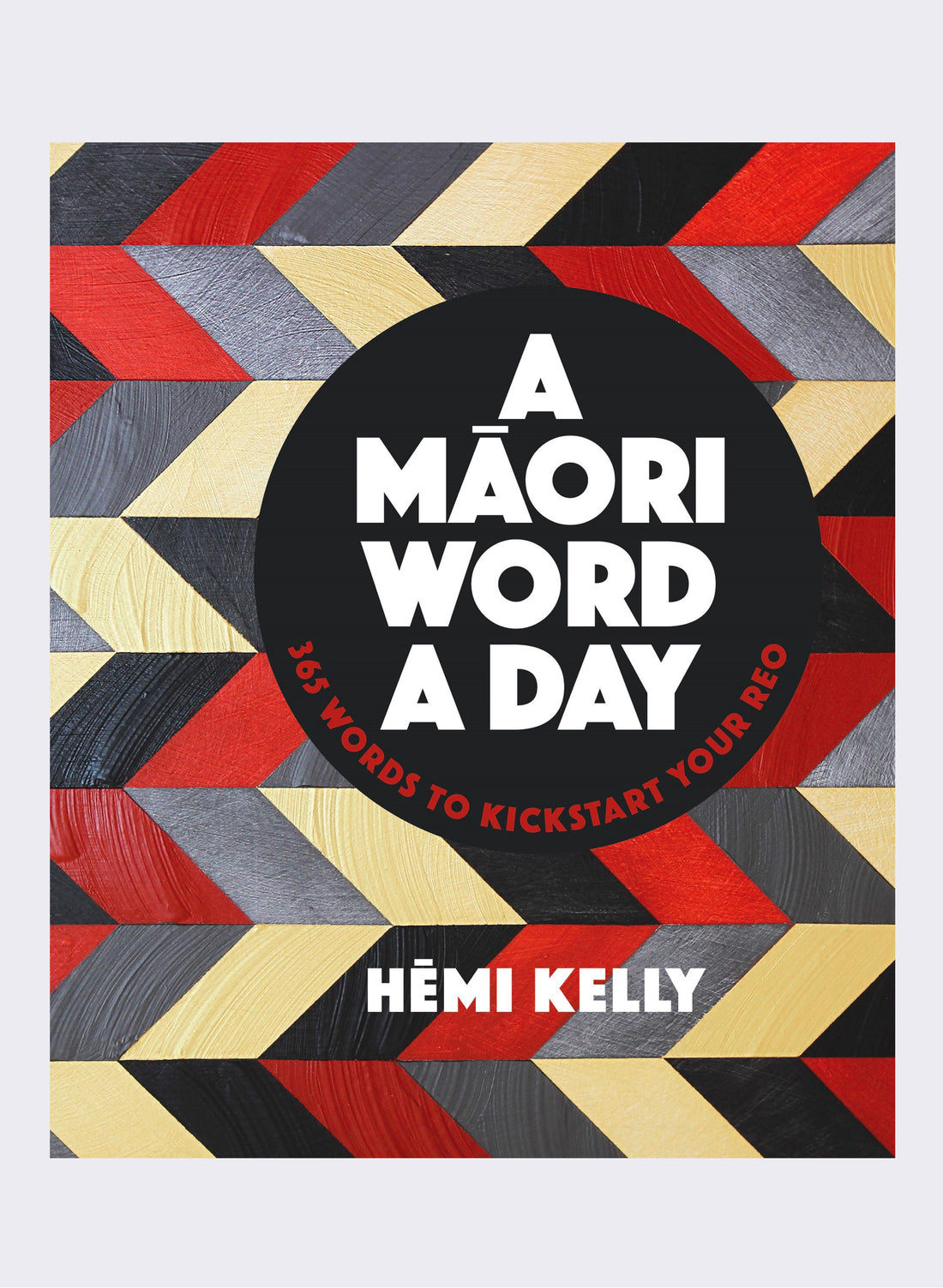 A Māori Word a Day by Hemi Kelly