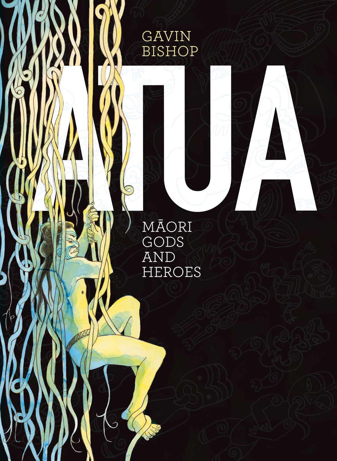 Atua - Māori Gods and Heros by Gavin Bishop